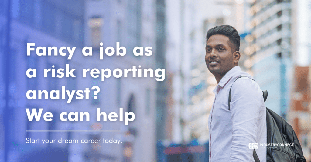 Fancy a job as a risk reporting analyst? We can help