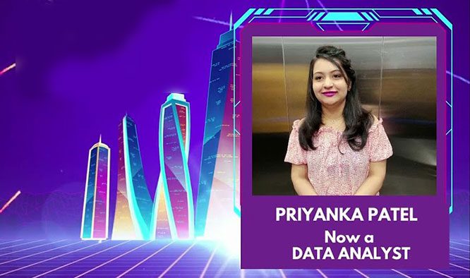 Priyanka joined the BI/Data Analyst Program and now she has her dream job!